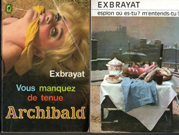 2 Romans Espionnage Exbrayat   * Espion Ou Es Tu ? .et Vous Manquez De Tenue Archibald  Edit Le Masque Et Livre De Poche - Fleuve Noir