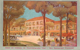 VAR  BRIGNOLES TIVOLI Hotel Du Chateau  Son Restaurant Provencal - Brignoles