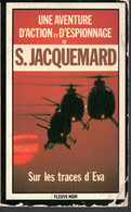 Roman * Une Aventure D'action Et D'espionnage De S.Jacquemard Sur Les Traces D'Eva  Edit 1982 - Fleuve Noir