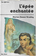 Super+Fiction 19 - ZIMMER BRADLEY, Marion - L'Epée Enchantée (BE+) - Albin Michel