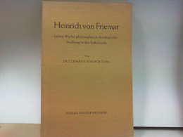 Heinrich Von Friemar. Leben, Werke, Philosophisch-theologische Stellung In Der Scholastik. (68 Heft) (Freiburg - Sonstige & Ohne Zuordnung