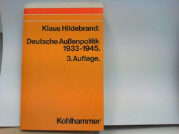 Deutsche Außenpolitik 1933 - 1945 - Kalkül Oder Dogma ? - Politica Contemporanea