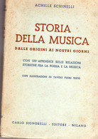 ACHILLE SCHINELLI  STORIA DELLA MUSICA DALLE ORIGINI AI NOSTRI GIORNI 1959 SIGNORELLI - Cinema E Musica