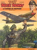 Tout Buck Danny 2 La Guerre Du Pacifique INTEGRALE BE Dupuis 10/1983 Charlier Hubinon (BI6) - Buck Danny