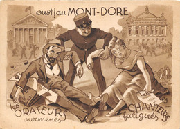 63-LE-MONT-DORE-OUST ! AU MONT DORE- LES ORATEURS SURMENES - CHANTEURS FATIGUES - Le Mont Dore