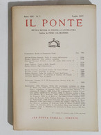 55097 Il Ponte A.XIII N. 7 1957 - Rivista Politica - Piero Calamandrei - Société, Politique, économie