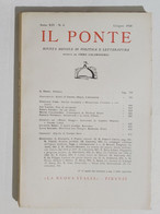 55106 Il Ponte A. XIV N. 6 1958 - Rivista Politica - Piero Calamandrei - Society, Politics & Economy