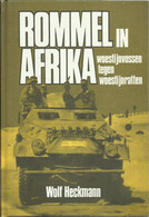 ROMMEL IN AFRIKA - Wolf Heckmann WOESTIJNVOSSEN TEGEN WOESTIJNRATTEN - Olandesi