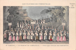 Les Cloches De CORNEVILLE-sur-RISLE (Eure) - 2e Tableau: Le Marché - Vous Qui Voulez Des Servantes - Théâtre De La Gaîté - Sonstige & Ohne Zuordnung