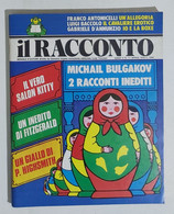 07607 IL RACCONTO 1976 A. II N. 11 - Michail Bulgakov / Salon Kitty / Highsmith - Novelle, Racconti