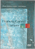 FRANCIS CABREL Sur Scène  D'une Ombre à L'autre  (2 DvdS)  C40 - Konzerte & Musik