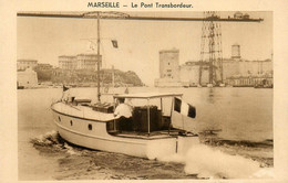 Marseille * Bateau Cruiser Et Pont Transbordeur - Unclassified