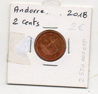 ANDORRE    2 Cents    2018   2550000 Exp   Etat :voir Scan - Andorre