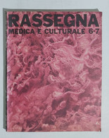 76379 RASSEGNA MEDICA E CULTURALE - Anno XL N. 6/7 1963 - Medicina, Psicologia
