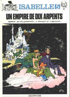 Isabelle 5 Un Empire De Dix Arpents EO BE Dupuis 06/1980 Delporte Will (BI6) - Isabelle