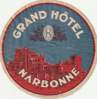 Etiquette Hotel . Grand Hotel Narbonne 11000 Aude , En Mauvais Etat - Etiquettes D'hotels