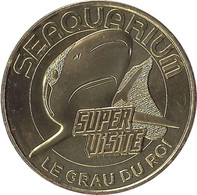 2022 MDP195 - LE GRAU-DU-ROI - Seaquarium 7 (super Visite-le Requin) / MONNAIE DE PARIS - 2022