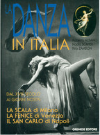 LA DANZA IN ITALIA GREMESE TEATRO LA SCALA LA FENICE SAN CARLO - 1998 GREMESE - Cinéma Et Musique