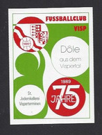 Etiquette De Vin Dôle    -  Fussballclub Visp  (suisse) - 75 éme Année 1989  - Thème Foot - Soccer