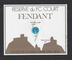 Etiquette De Vin Fendant  -  FC Court  (Suisse) -  Thème Foot - Calcio
