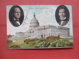 Political -SHALL THE PEOPLE RULE-WILLIAM JENNINGS BRYAN & KERN-   Capitol          Ref 5542 - Hommes Politiques & Militaires