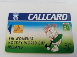 IRELAND /IERLANDE    CHIPCARD  50 UNITS    8TH WOMENS HOCKEY WORLD CUP IRELAND    USED CARD      ** 9215** - Irlanda