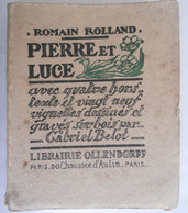 PIERRE Et LUCE Par Romain Rolland ° Clamecy + Vézelay Nobelprijs / Illustré Par Gabriel Belot - Romantique