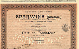 1908 ENTREPRISES COLONIALES GUYANE FRANCAISE EXPLOITATION AURIFERE METAL OR S.A. DU SPARWINE MARONI PART DE FONDATEUR V. - Industrie