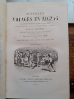 Nouveaux Voyages En Zigzag à La Grande Chartreuse Autour Du MONT-BLANC RODOLPHE TOPFFER Garnier 1870 - Alpes - Pays-de-Savoie