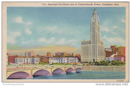 Ohio Columbus Municipal Buildings & Le Veque-Lincoln Tower 1955 Curteich - Columbus
