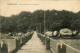 Noirmoutier * Le Bois De La Chaise Au Débarcadère - Noirmoutier