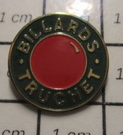 611a Pin's Pins / Beau Et Rare / THEME : SPORTS / BILLARDS TRUCHET Ils Ont Les Boules , On Leur A Fait Les Poches !!! - Billiards