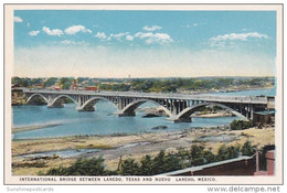 Texas International Bridge Between Laredo And Nuevo Laredo Mexico Curteich - Laredo