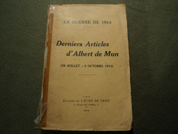 WW1. DERNIERS ARTICLES D ALBERT DE MUN. 1914. LA GUERRE DE 1914 DU 28 JUILLET AU 5 OCTOBRE 1914. L ECHO DE PARIS - 1914-18