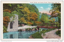 Illinois Joliet Rustic Bridge And Spring House West Park Curteich - Joliet