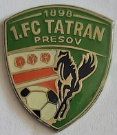 1. FC Tatran Presov Slovakia Football Soccer Club Fussball Calcio Futbol Futebol PINS BADGES A4/3 - Football