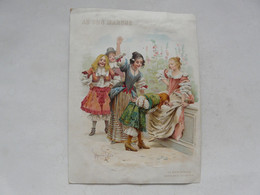 VIEUX PAPIERS - CHROMO ( 17 X 22 Cm) : AU BON MARCHE - LA MAIN CHAUDE - COSTUMES LOUIS XIV - Au Bon Marché