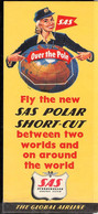 FLY THE NEW SAS POLAR SHORT-CUT - OVER THE POLE - 1954 (?) - Publicités