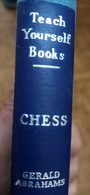 Chess Teach Yourself , By Gerald Abrahams (en Anglais) / 1954 , Dolab - 1950-Now
