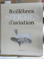 8  Célèbres Affiches D'aviation   Edition Atlas 1979 Format  42 Cm X35 Cm - Publicités