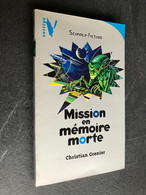 HACHETTE JEUNESSE S.F. - Vertige  MISSION EN MEMOIRE MORTE  Christian GRENIER Comme Neuf - Hachette