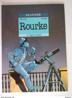 Rourke Nr 4 Tijger In April 1995 1 Ste Druk Sulitzer Marvano Rouffa Uitg Dupuis SC Bijna Nieuwstaat - Autres & Non Classés