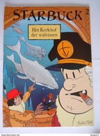 Starbuck N° 2 Het Kerkhof Der Walvissen 1 Ste Druk 1990 Foerster Uitgever Dupuis SC Lichte Beschadiging Rug Goede Staat - Autres & Non Classés