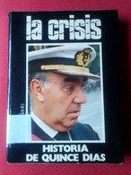 ANTIGUO LIBRO LA CRISIS HISTORIA DE QUINCE DÍAS JOAQUÍN BARDAVÍO EDICIONES SEDMAY 1974 CARRERO BLANCO ALMIRANTE SPAIN... - Historia Y Arte