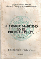 Selecciones Filatelicas El Correo Maritimo En El Rio De La Plata-Tomo2-S.F.A Y A.F.R.A. Fusionadas - Espagnol