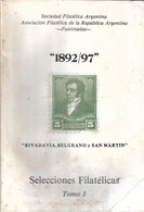 Selecciones Filatelicas Rivadavia,Belgrano Y San Martin(1892/97)-Tomo 3-S.F.A Y A.F.R.A. Fusionadas - Spanish