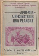 Selecciones Filatelicas Aprenda A Reconstruir Una Plancha Y Varios Temas-Tomo 15-S.F.A Y A.F.R.A. Fusionadas - Espagnol