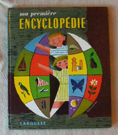 Ma Première Encyclopédie - Larousse - Encyclopédies
