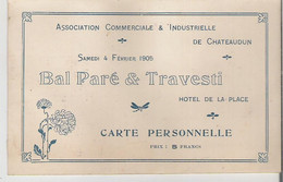 CHATEAUDUN - ART NOUVEAU. Carton Original 8 X 12,5 Pour Bal Paré Et Travesti Du 4 Février 1905 Hôtel De La Place - Unclassified