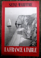 Delcampe - Revue: La FRANCE à TABLE (GASTRONOMIE & TOURISME) Regionalisme Cuisine Cooking Kuche N°108 SEINE MARITIME 1964 - Tourismus Und Gegenden